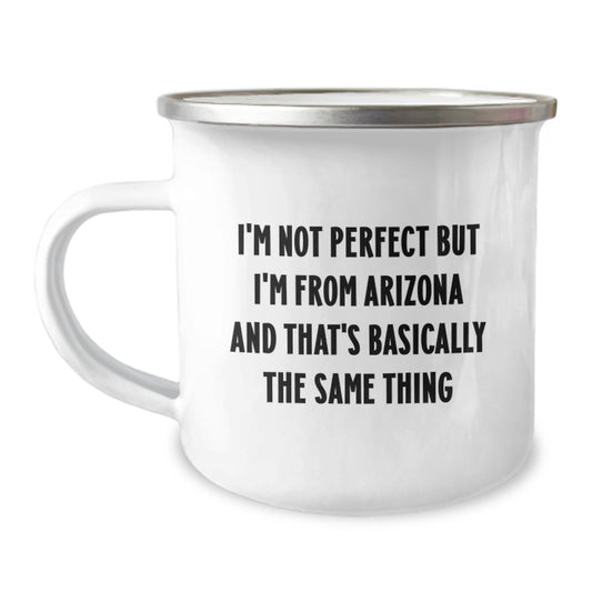 Arizona Camping Mug, Funny Quote, Birthday Unique Gifts for Arizona Lovers, Gifts from Friends to Family and Coworkers - Image 1
