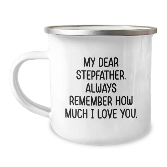 Funny Stepfather Gifts, Unique Camping Mug for Dad, Always Remember How Much I Love You - Gifts from Family - Image 1