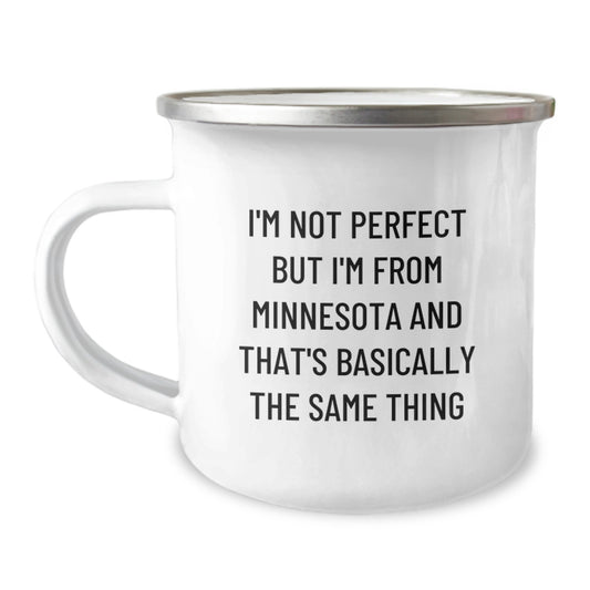 Minnesota Camping Mug Gifts for Friends, Funny Quote 'I'm Not Perfect But I'm From Minnesota And That's Basically The Same Thing', Gifts from Family - Image 1