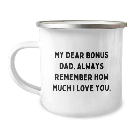 Funny Bonus Dad Gifts from Family Birthday Unique Mugs for Bonus Dad, Camping Mug with Funny Quote - My Dear Bonus Dad Always Remember How Much I Love You, Gifts for Bonus Dad - Image 1