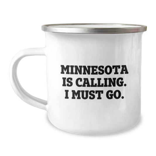 Minnesota Camping Mug - Funny Quote 'Minnesota Is Calling. I Must Go.' for Birthday Unique Gifts from Friends - Image 1