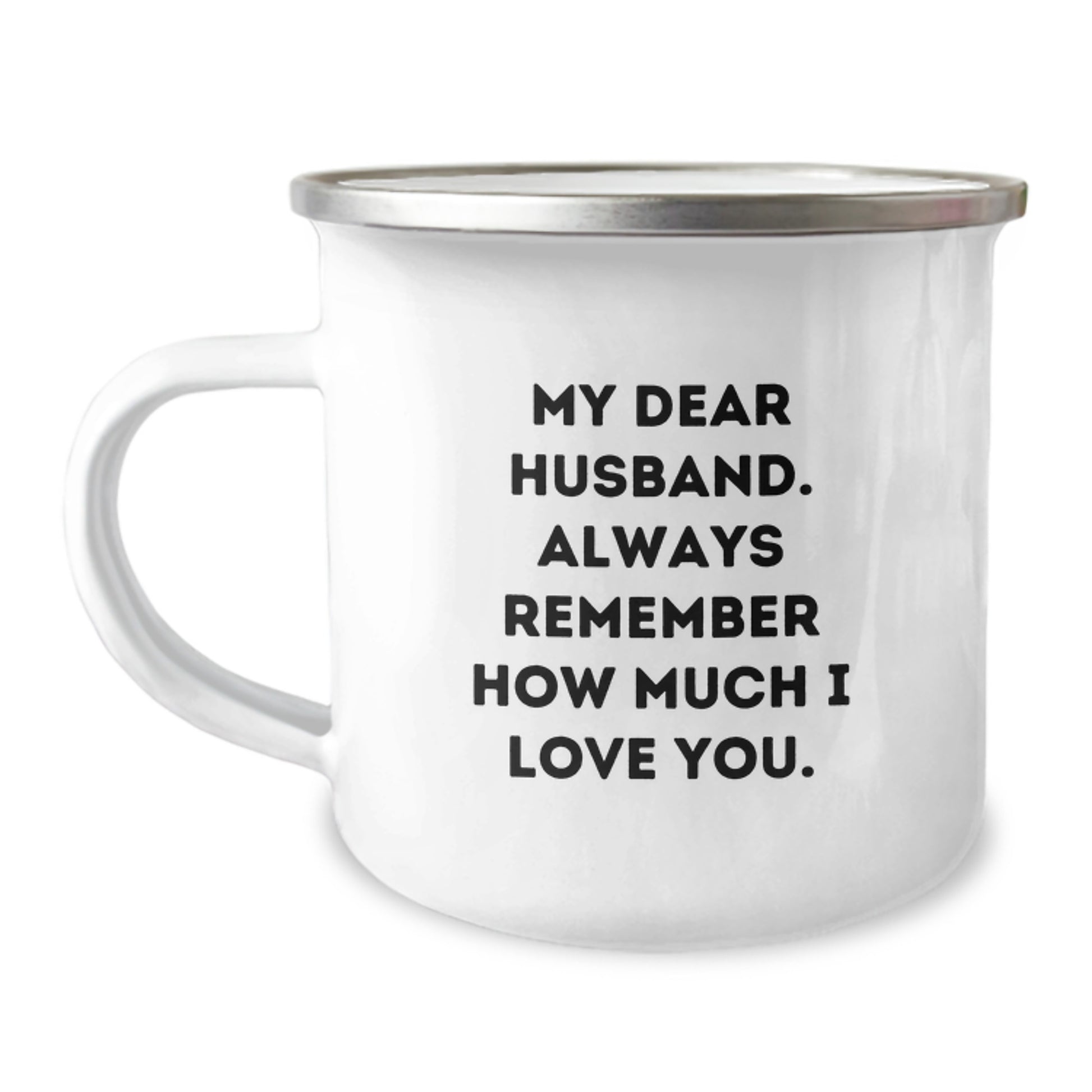 Funny Husband Gifts from Wife - 'My Dear Husband Always Remember' Stainless Steel Camping Mug for Men on Valentine's - Image 1