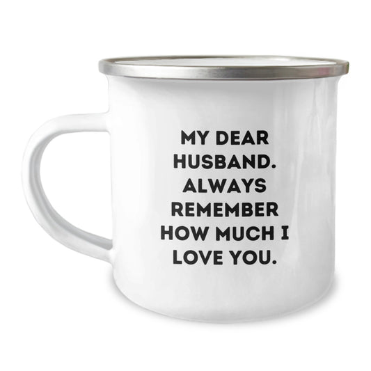 Funny Husband Gifts from Wife - 'My Dear Husband Always Remember' Stainless Steel Camping Mug for Men on Valentine's - Image 1