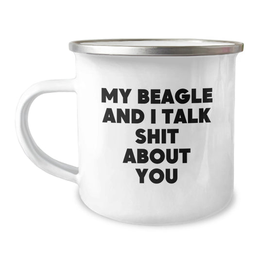 Funny Beagle Dog Camping Mugs for Beagle Dog Lovers - Gifts from Men for Mother's Day, Camping Mug for Women, Friends, Family - My Beagle And I Talk Shit About You - Image 1