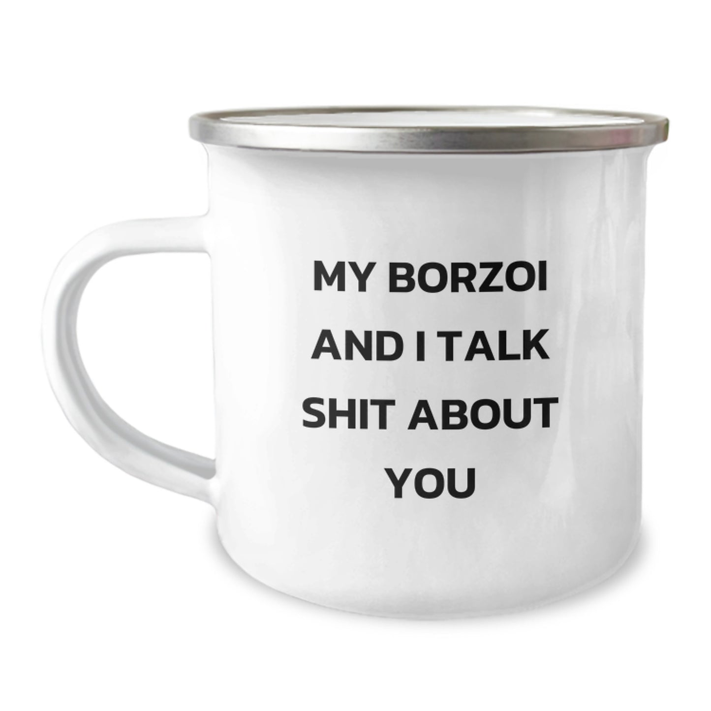 Funny Borzoi Dog Camping Mug Gifts from Men Friends Family - 'My Borzoi And I Talk Shit About You' Birthday Unique Mugs - Image 1