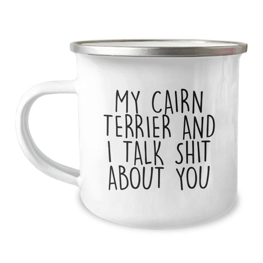 Funny Cairn Terrier Dog Gifts - My Cairn Terrier And I Talk Shit About You - Valentine's Unique Gifts for Cairn Terrier Dog Lovers from Friends - Image 1