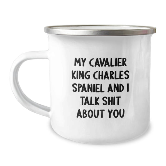 Funny Cavalier King Charles Spaniel Dog Lover Gifts from Family Friends Men Women - Camping Mug - 'My Cavalier King Charles Spaniel And I Talk Shit About You' Christmas Unique Treasures - Image 1