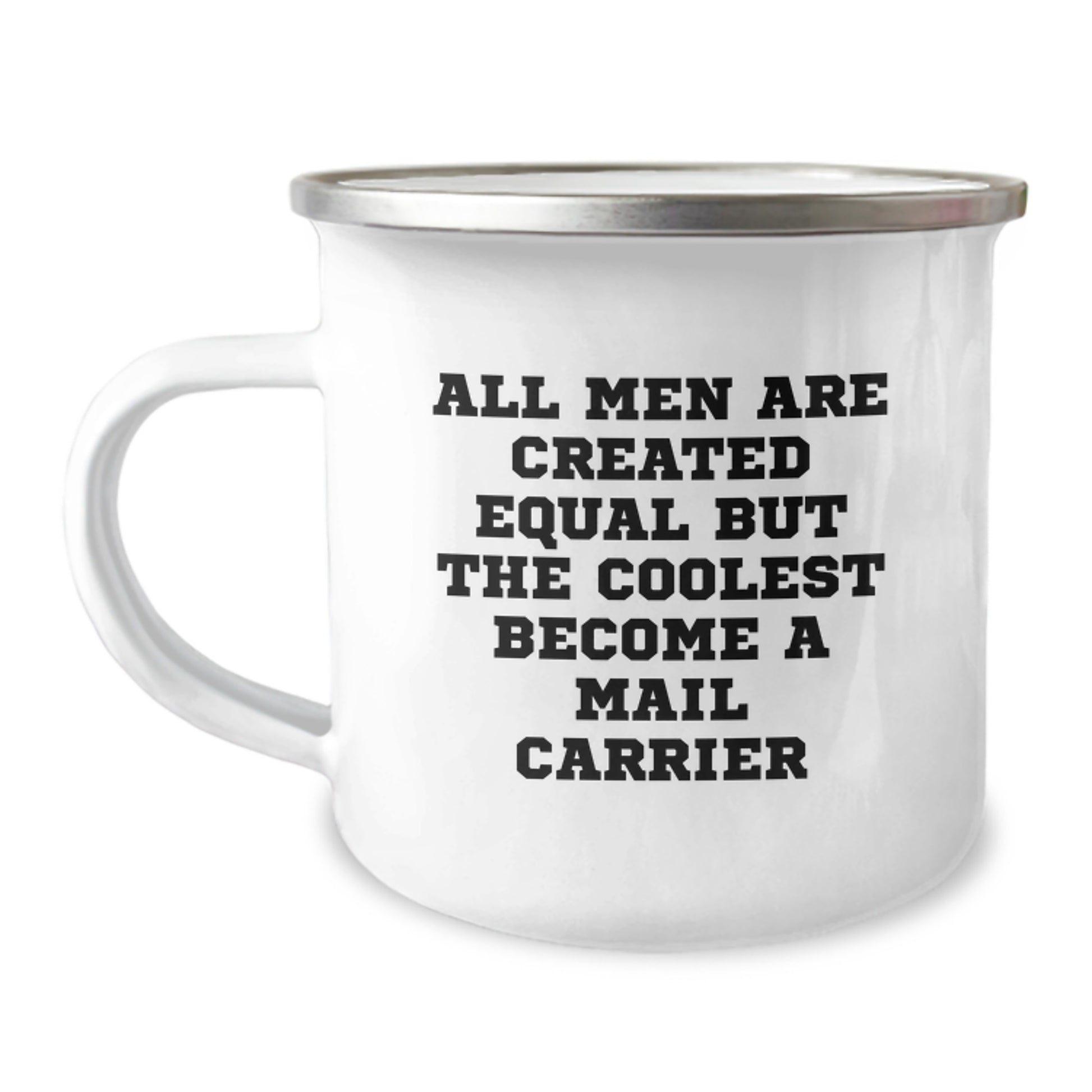 Funny Mail Carrier Gifts for Dad, Unique Camping Mug from Family, 'All Men Are Created Equal But The Coolest Become A Mail Carrier' Quote - Image 1