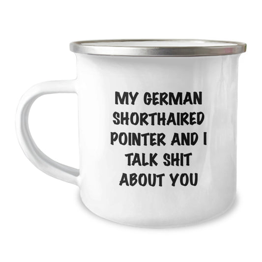 Funny German Shorthaired Pointer Dog Gifts for Mom - German Shorthaired Pointer Dog Lover Camping Mug with Quote - Gifts from the Family - Image 1