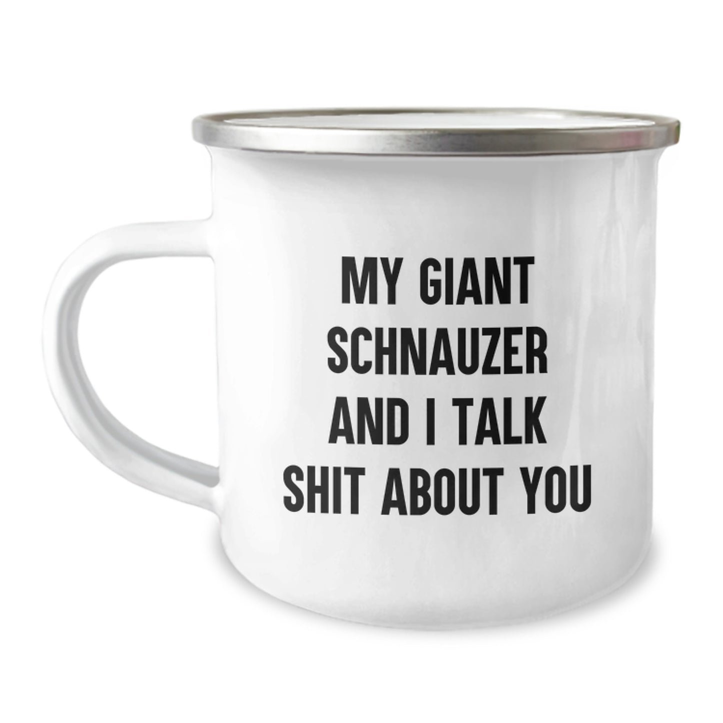 Funny Giant Schnauzer Dog Gifts from Friends for Men and Women - My Giant Schnauzer And I Talk Shit About You Christmas Camping Mug - Image 1