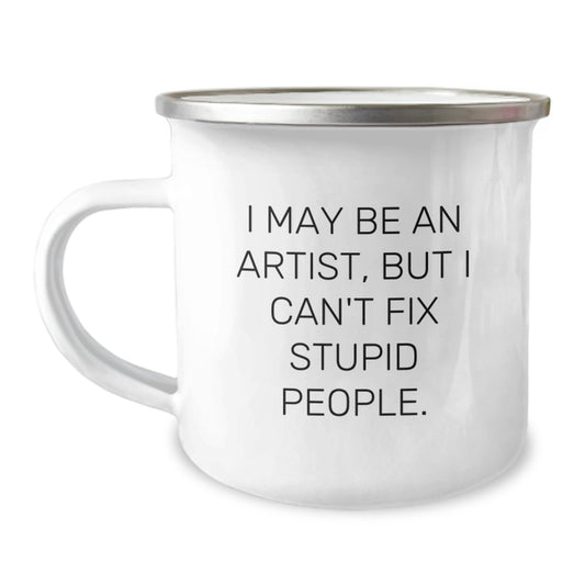 Funny Artist Camping Mug - Gifts from Friends to Artist Men, Unique Christmas Unique Gifts for Artist, Humorous Artist Coffee Mug - Artist Gifts for Artist - Image 1