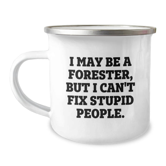 A Funny Forester Gift, Perfect for Forester Friends, Men, or Women - Valentine's Unique Gifts from Family or Coworkers - Funny Camping Mug - Image 1