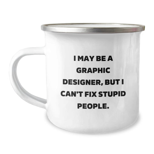 Funny Graphic Designer Gifts - Camping Mug for Graphic Designers - Gifts from Friends for Graphic Designer Christmas Unique Gifts - Image 1