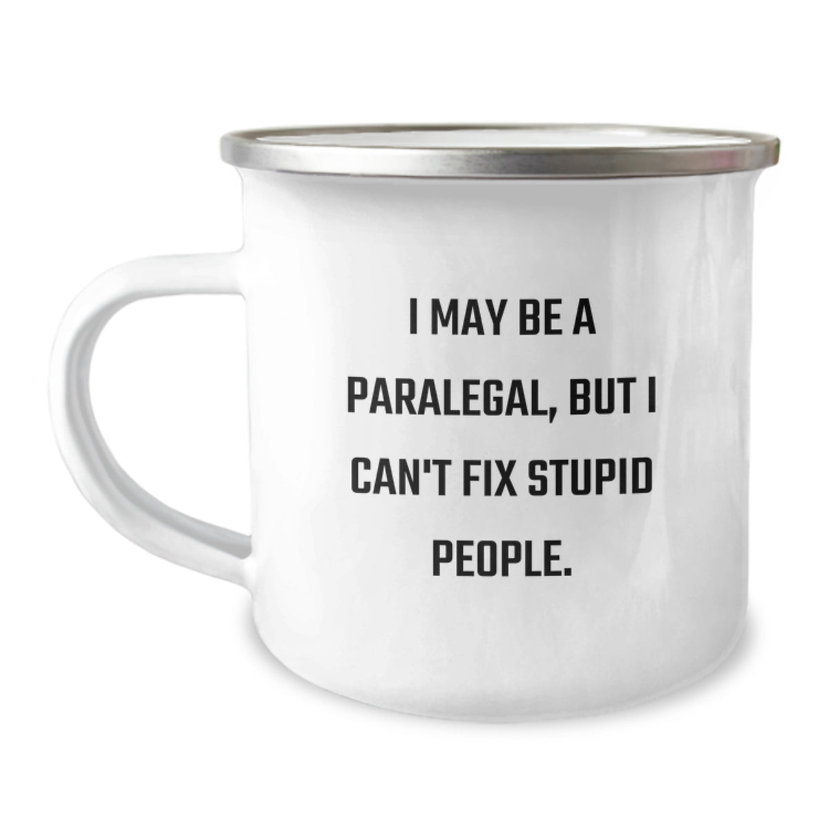 Funny Paralegal Gifts for Dad - I May Be A Paralegal Camping Mug - Unique Father's Day Unique Gift for Men from Family - 12 oz Stainless Steel with Enamel Finish - Image 1