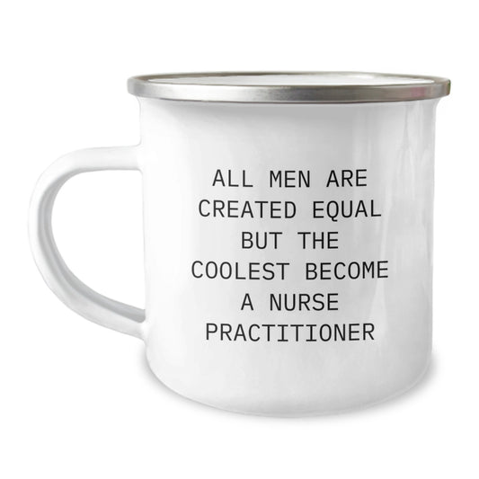 Funny Nurse Practitioner Gifts for Men - All Men Are Created Equal But The Coolest Become A Nurse Practitioner Birthday Unique Gifts from Friends - Image 1