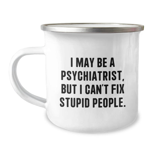 Funny Psychiatrist Camping Mug Gifts for Friends and Family, Mother's Day Unique Ideas from Men to Women - Image 1