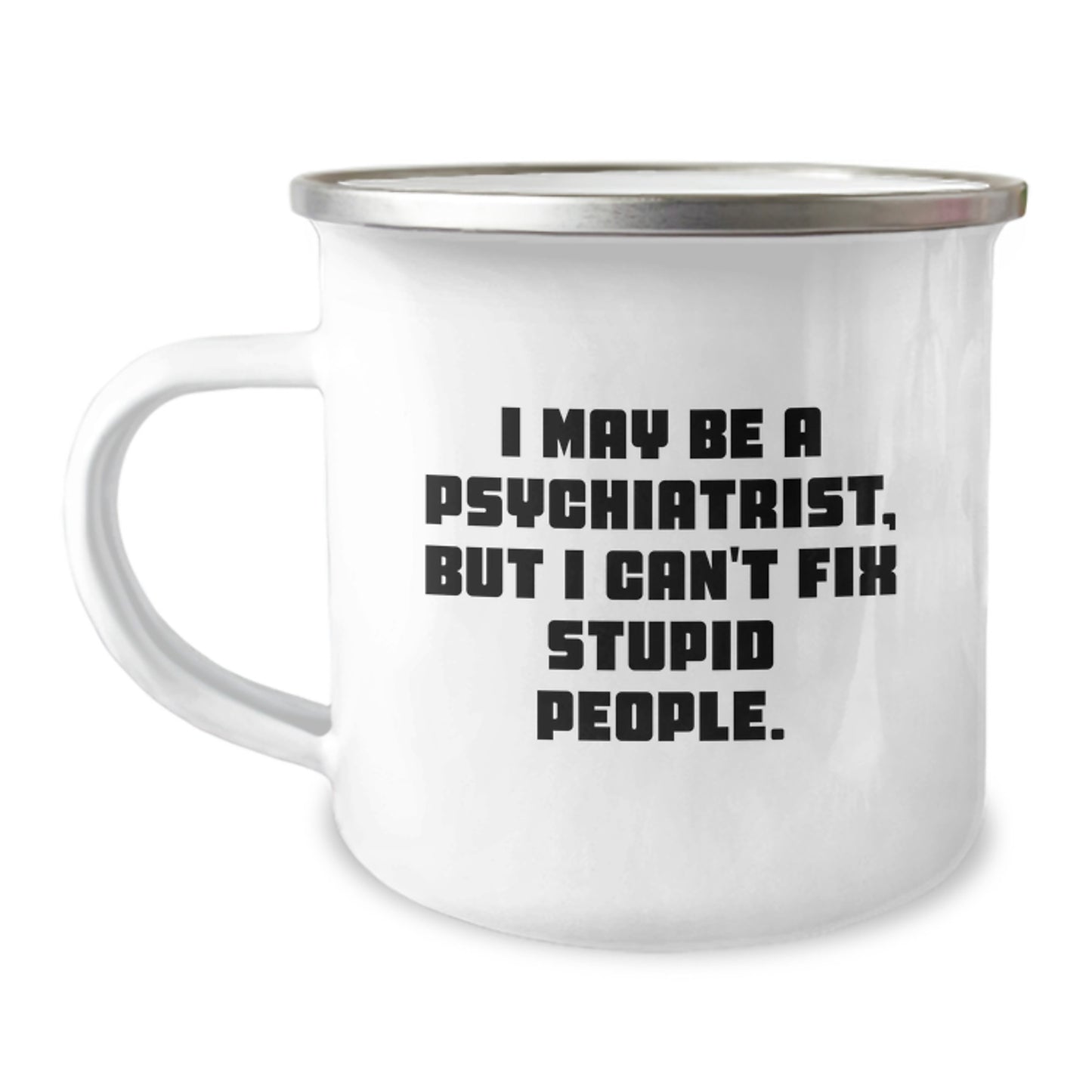 Funny Psychiatrist Gifts from Men to Women Friends Family Camping Mug, Perfect for Psychiatric Professionals on Mother's Day - Image 1