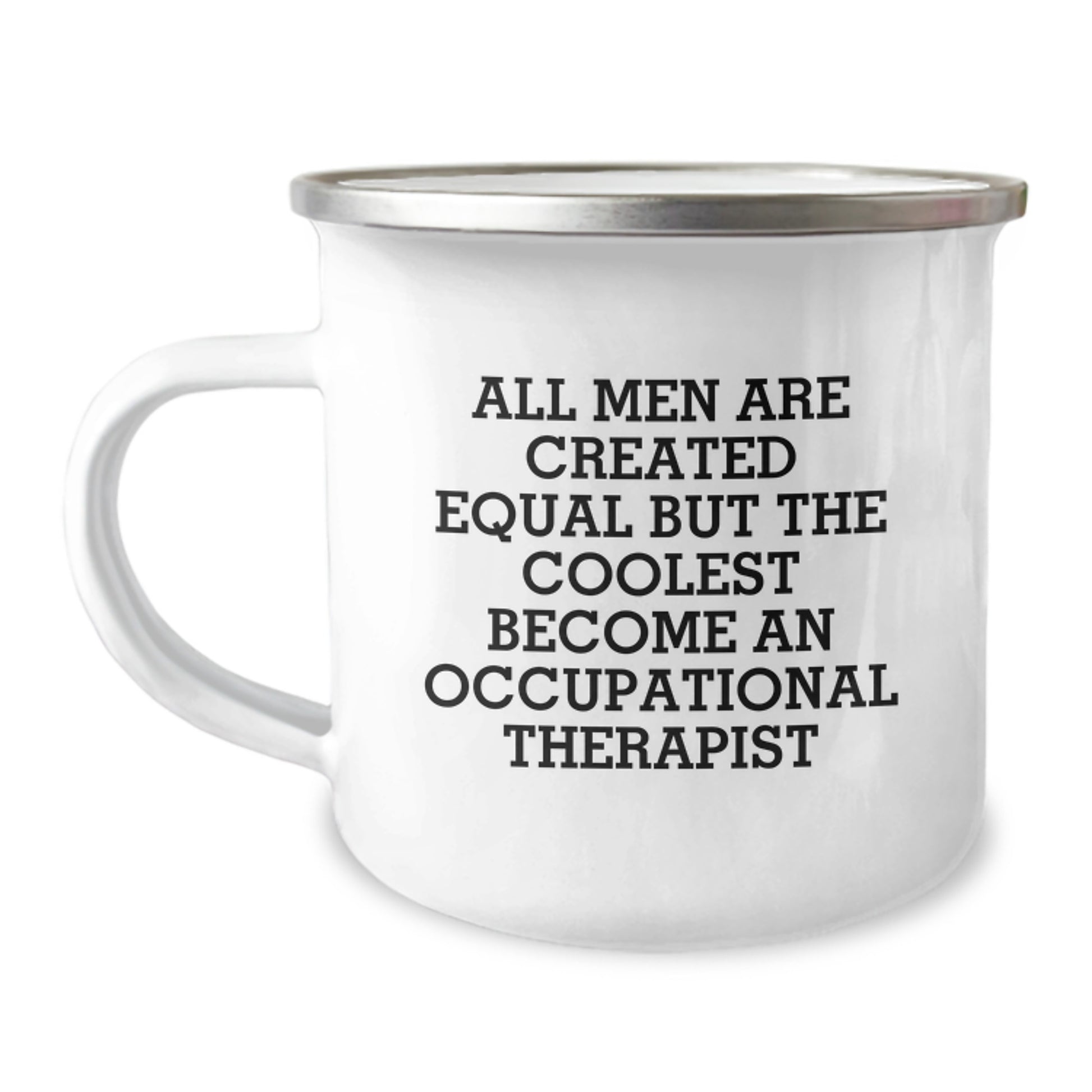 Funny Gifts for Occupational Therapist - Camping Mug - 'All Men Are Created Equal But The Coolest Become An Occupational Therapist' - Unique Occupational Therapist Gifts for Men on Father's Day - Image 1