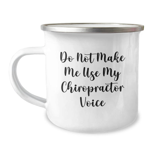 Funny Chiropractor Gifts, Men's Chiropractor Valentine's Unique Gifts, Chiropractor Camping Mug - Do Not Make Me Use My Chiropractor Voice Mug - Image 1