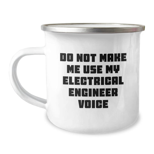 Funny Electrical Engineer Gifts for Him, Christmas Unique Gifts from Men, Do Not Make Me Use My Electrical Engineer Voice Mug - Image 1