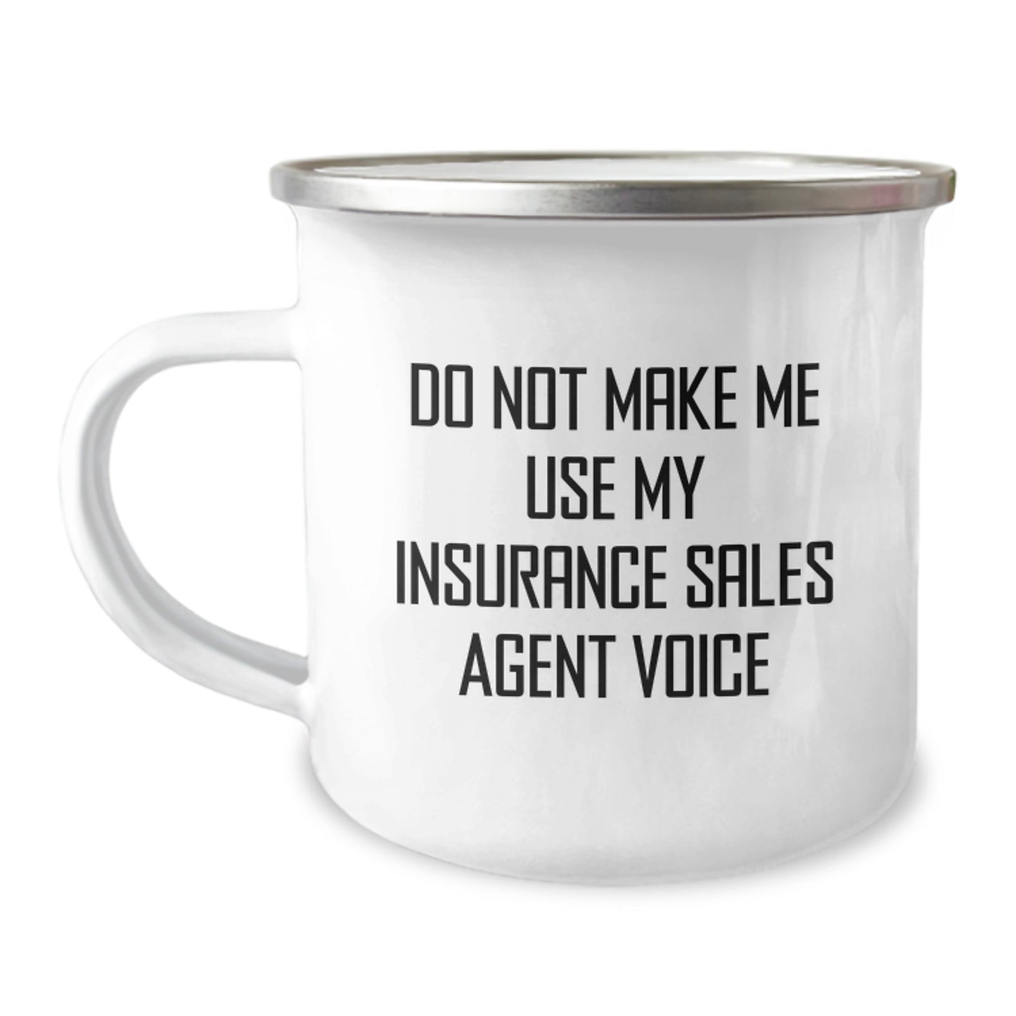 Funny Gifts from Friends and Family - Christmas Unique Gifts for Insurance Sales Agents, Camping Mug, Do Not Make Me Use My Insurance Sales Agent Voice - Image 1