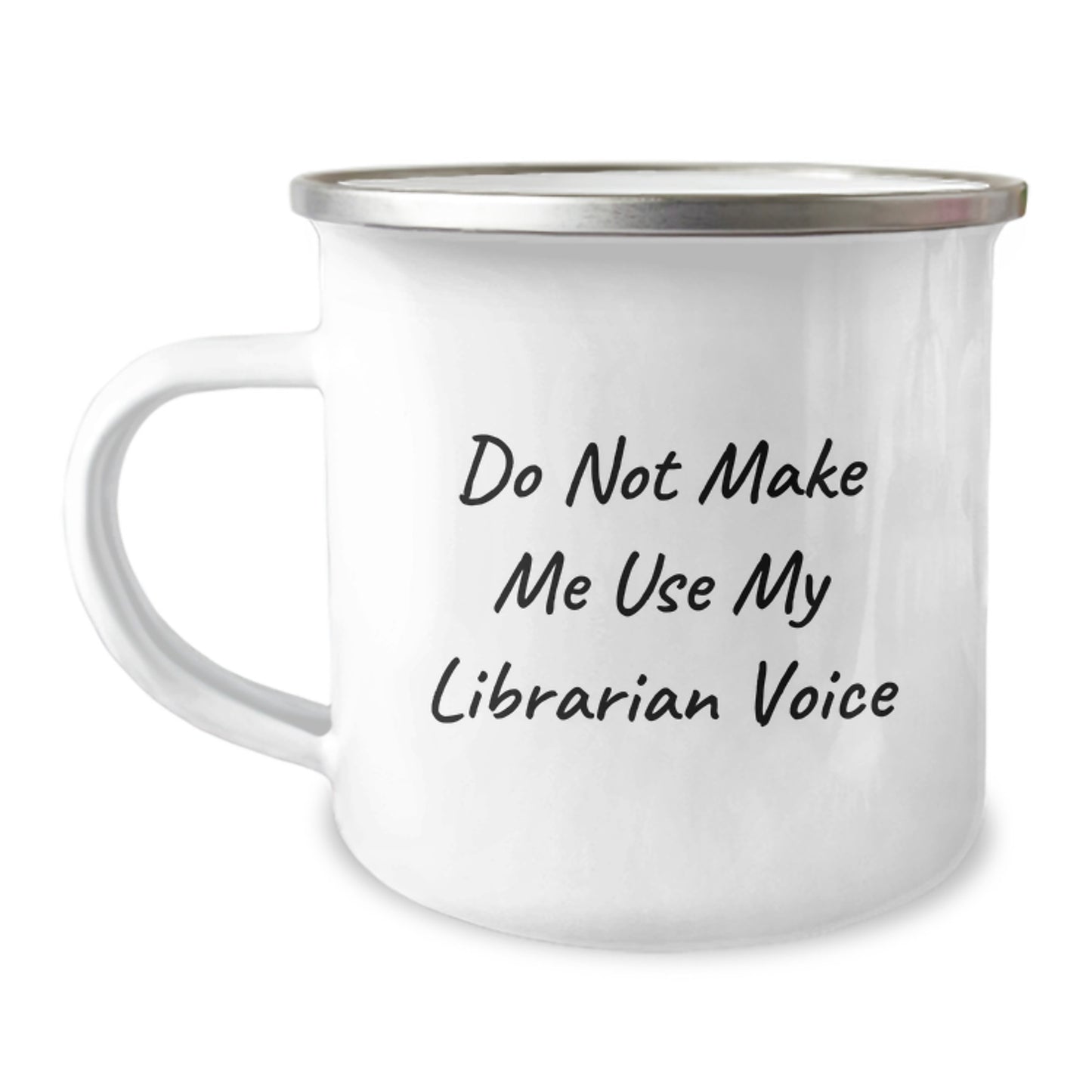 Funny Graduation Gifts from Family to Librarian - 'Do Not Make Me Use My Librarian Voice' Camping Mug for Friends - Image 1