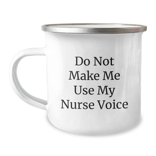 Nurse Camping Mug, Funny Quote Gifts from Friends to Nurse, Mother's Day Unique Gifts, Funny Quote for Nurse, Camping Mugs for Nurse - Image 1