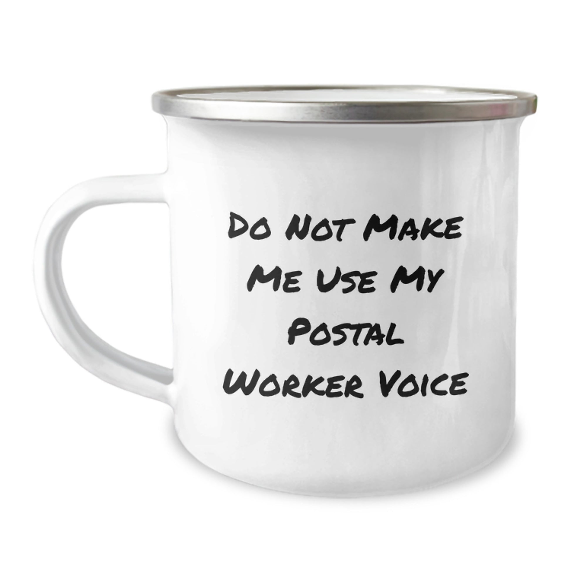 Funny Gifts from Friends to Postal Worker Camping Mug - Graduation Unique Gifts for Postal Worker - Camping Mug for Men Women Coworkers - Do Not Make Me Use My Postal Worker Voice - Image 1
