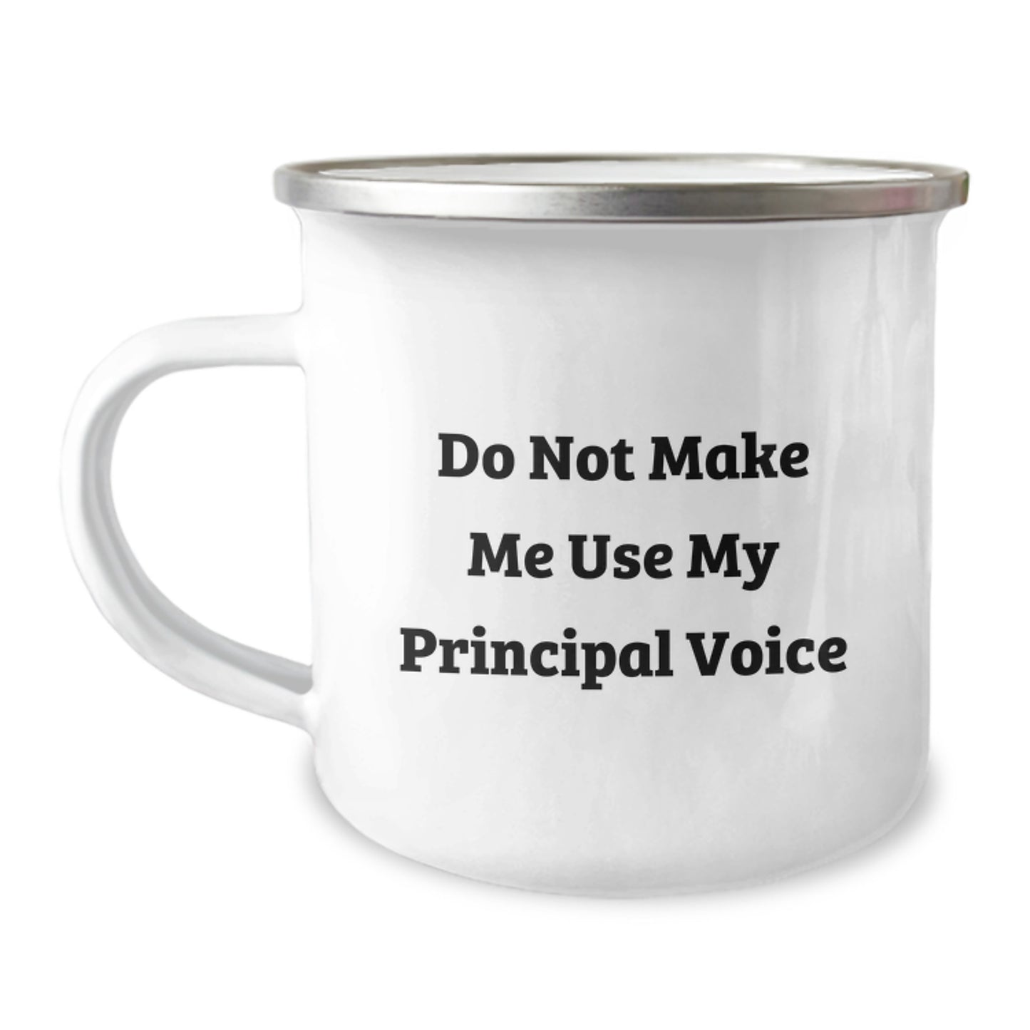 Funny Graduation Gifts from Friends to Principal - Principal Camping Mug with 'Do Not Make Me Use My Principal Voice' - Image 1