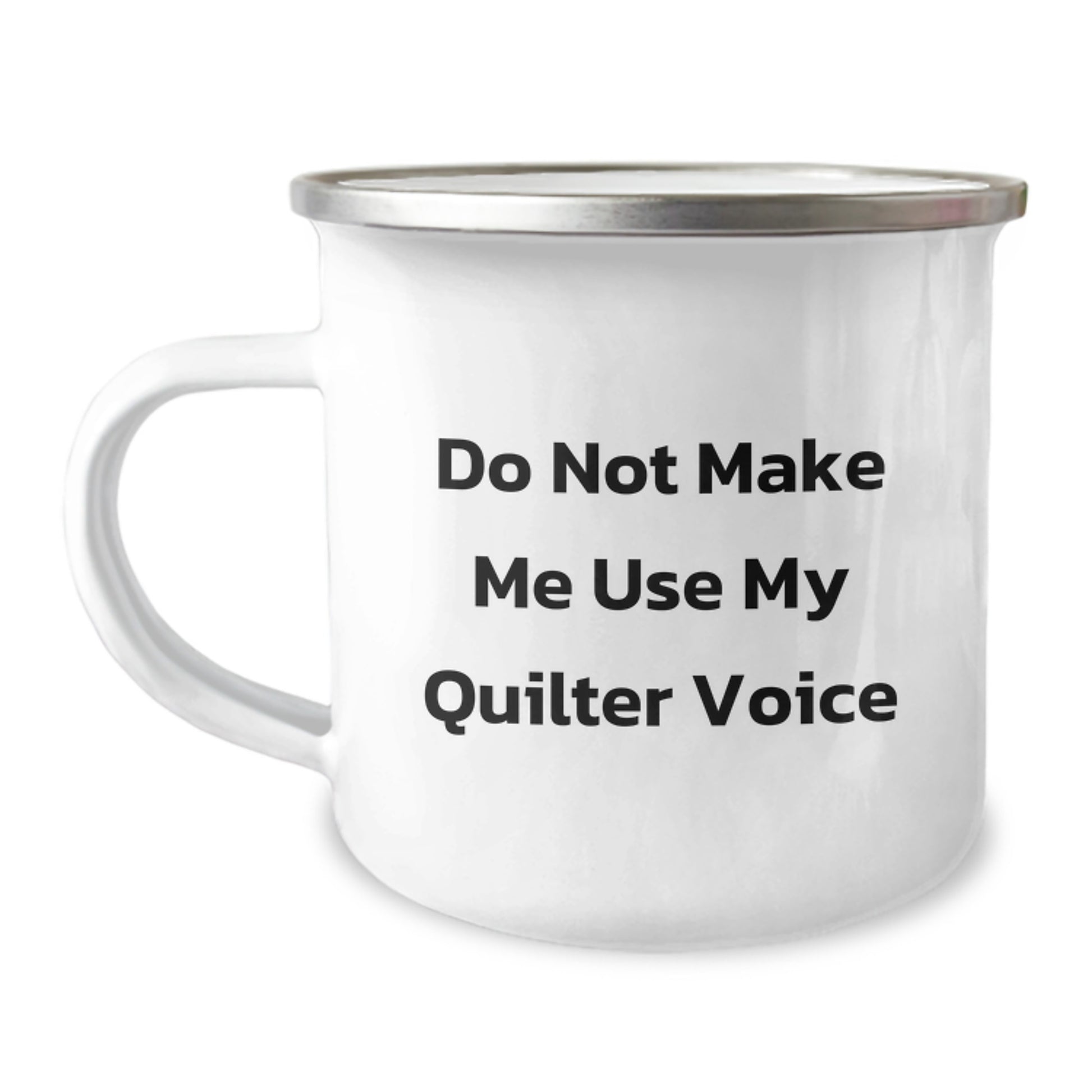 Funny Quilter Birthday Unique Gifts from Men, Cute Camping Mug for Quilter Friends, Inspirational 'Do Not Make Me Use My Quilter Voice' Coffee Mug - Image 1