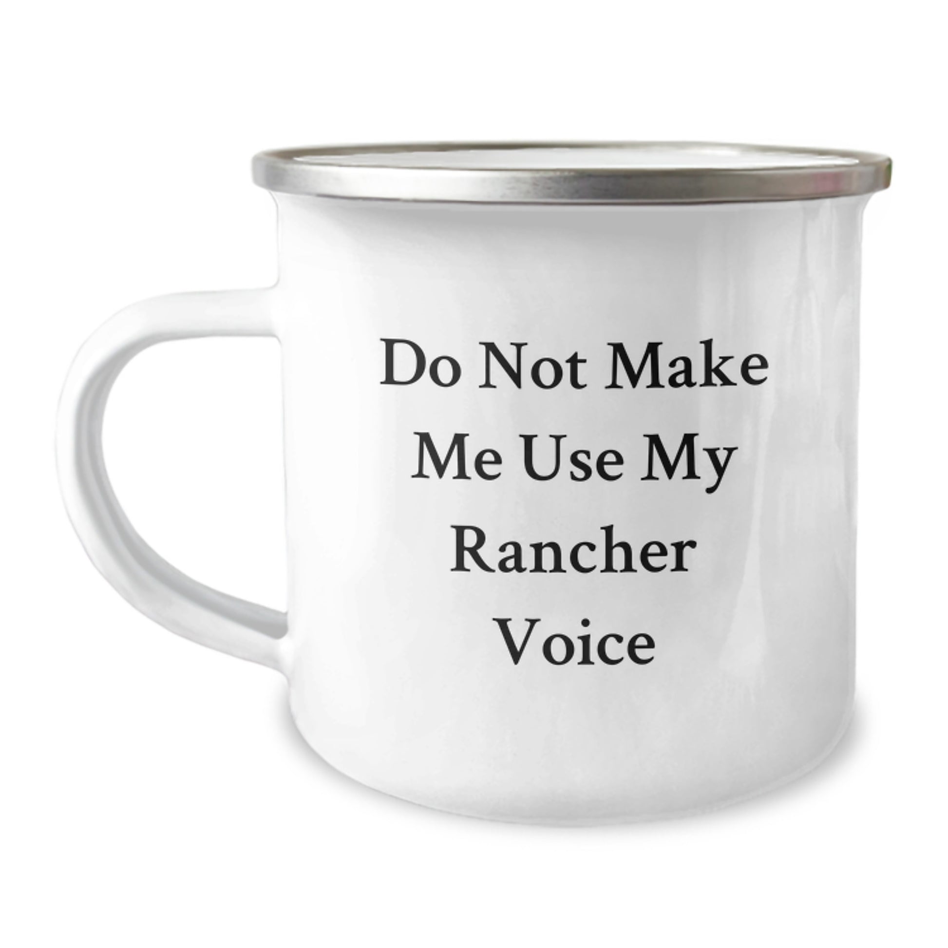 Funny Rancher Gifts for Men, Unique Birthday Presents from Family to Friends - 'Do Not Make Me Use My Rancher Voice' Camping Mug - Image 1