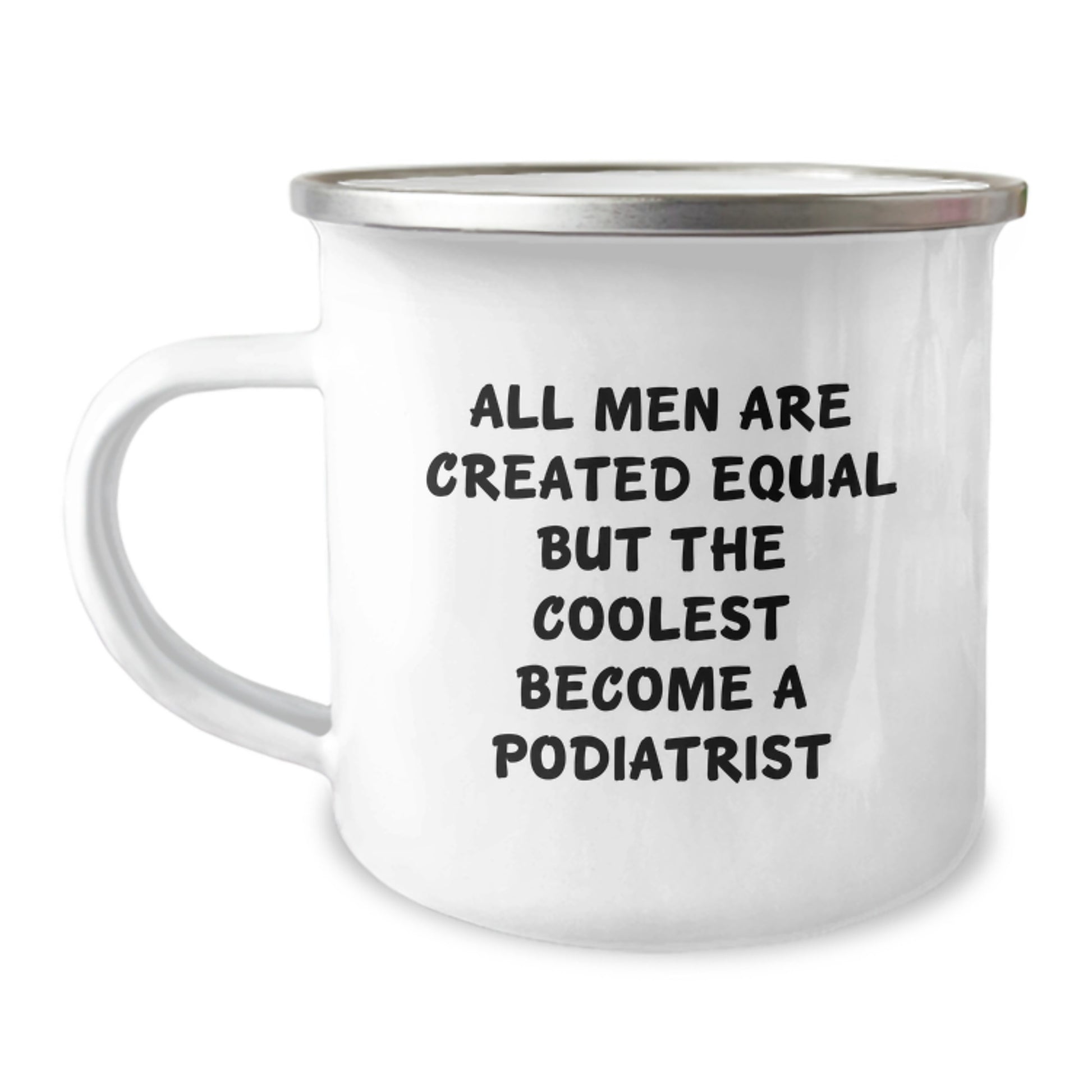 Funny Podiatrist Gifts for Men Unique Camping Mug - 'All Men Are Created Equal But The Coolest Become A Podiatrist' Christmas Mugs for Podiatrist Friends - Image 1