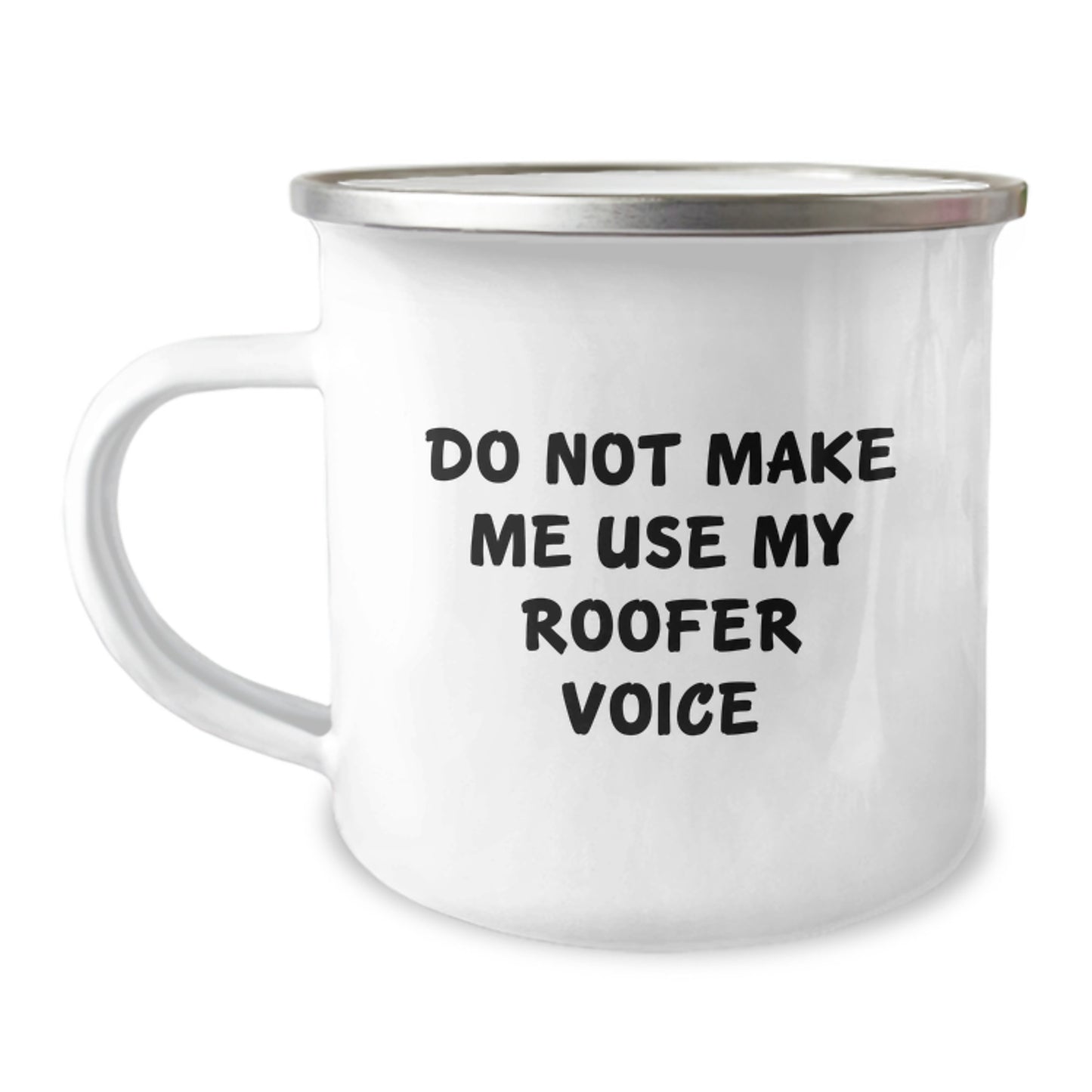 Roofer Humor Gifts for Men Unique Graduation Camping Mug with 'Don't Make Me Use My Roofer Voice' - Funny Roofs - Image 1