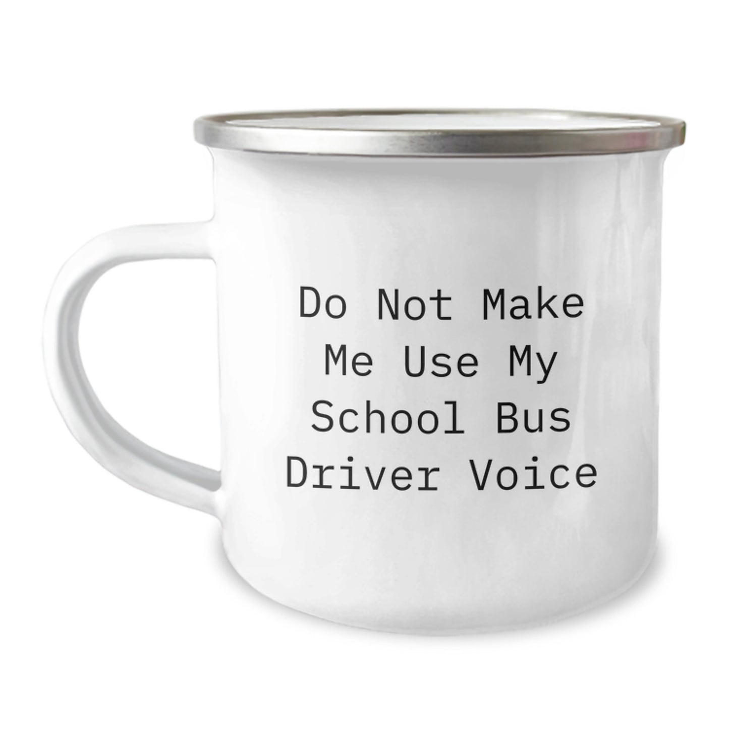 Funny School Bus Driver Gifts for Her from Friends on Graduation Day, Camping Mug with 'Do Not Make Me Use My School Bus Driver Voice' Quote - Image 1