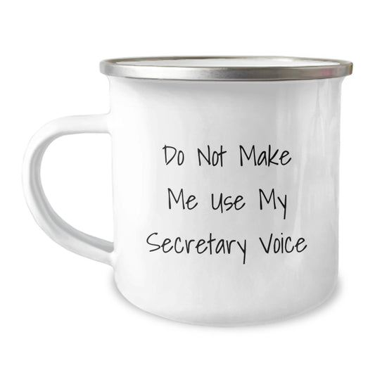 Funny Secretary Graduation Gifts from Friends for Secretary, Camping Mug with Do Not Make Me Use My Secretary Voice Quote, Stainless Steel with Enamel Finish, Unique Graduation Unique Gifts - Image 1
