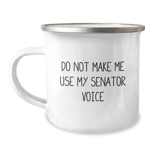 Funny Senator Gifts from Friends and Family for Senator Graduation Unique Gifts - 'Do Not Make Me Use My Senator Voice' Senator Camping Mug - Image 1
