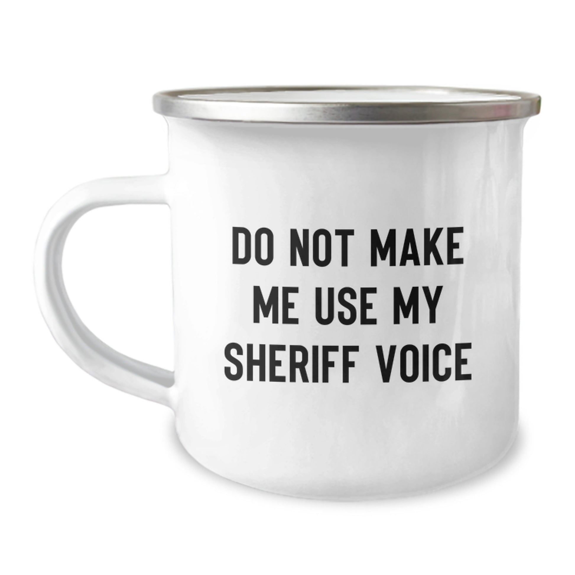 Funny Sheriff Gifts for Sheriff Friends - Sheriff Camping Mug 'Do Not Make Me Use My Sheriff Voice' - Unique Birthday Unique Gifts from Friends to Sheriff - Image 1