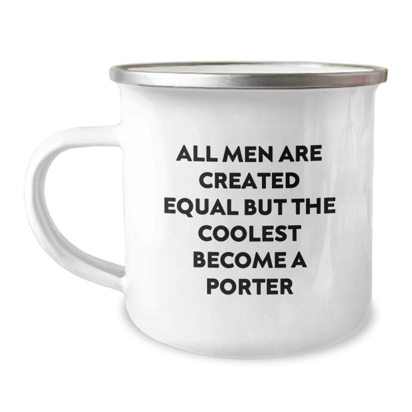 Funny Porter Gifts, All Men Are Created Equal But The Coolest Become A Porter, Birthday Unique Gifts for Porter Men - Image 1