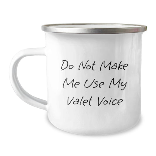 Funny Valet Gifts for Him, Camping Mug with Quote 'Do Not Make Me Use My Valet Voice', Unique Christmas Unique Gifts for Men from Friends - Image 1