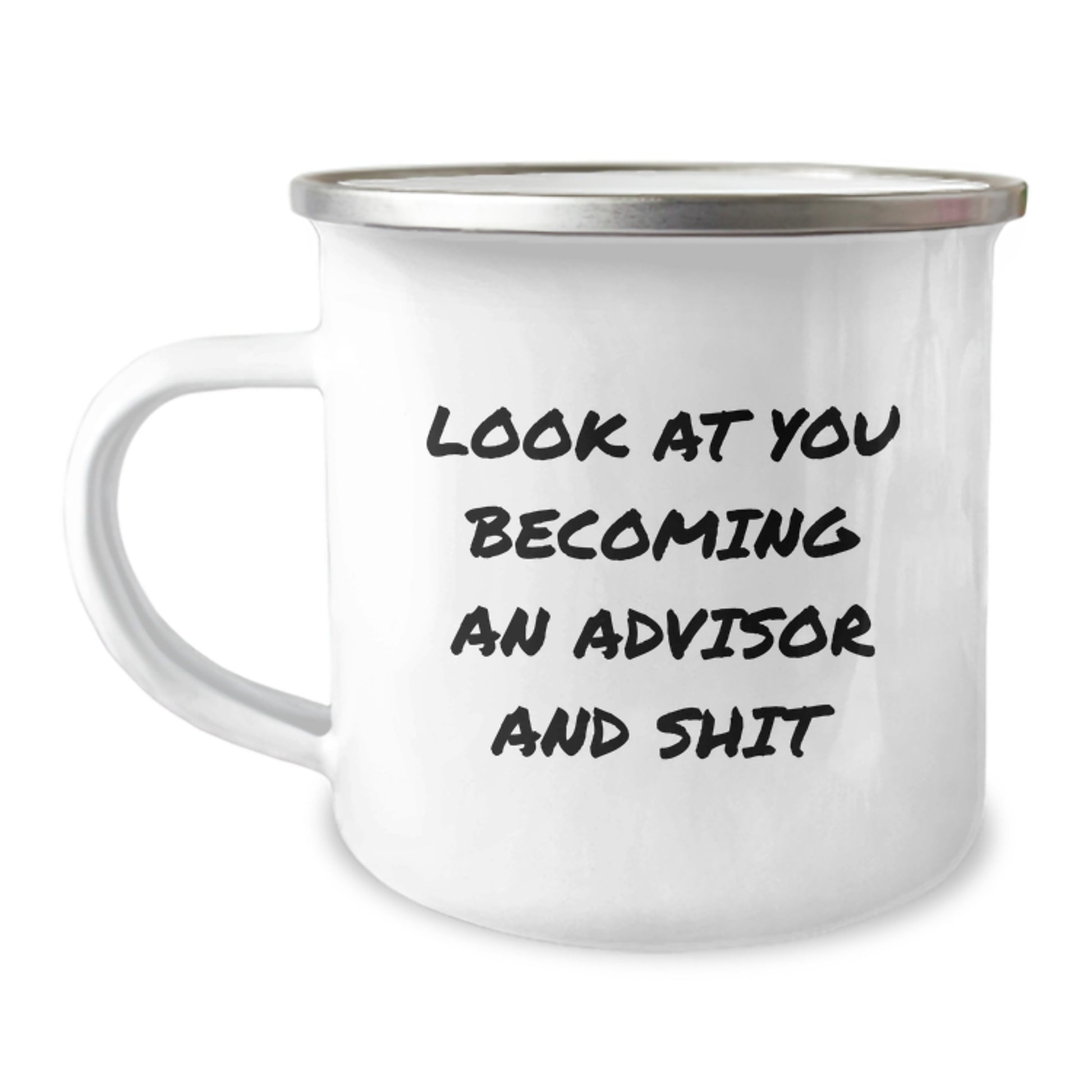 Funny Gifts from Friends for Advisor Camping Mug with 'Look At You Becoming An Advisor And Shit' Quote, Birthday Unique Gifts for Men, Women, Friends, Coworkers, Family - Image 1