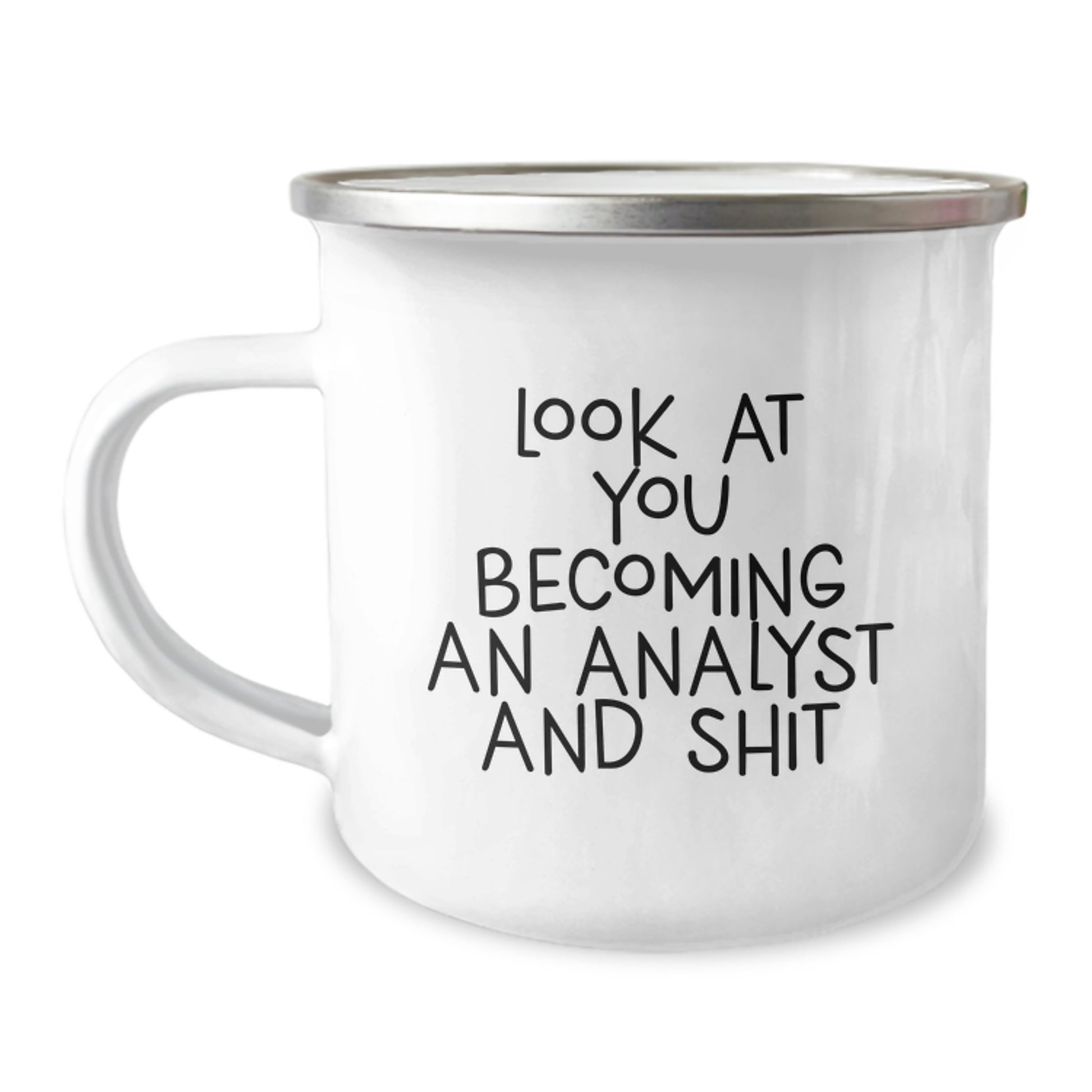 Funny Analyst Gifts from Men to Friends, Christmas Unique Mugs for Camping, 'Look At You Becoming An Analyst' Quote - Image 1