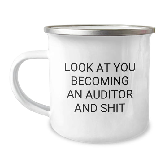 Funny Auditor Gifts for Mom - 'Look At You Becoming An Auditor And Shit' Insulated Camping Mug from Family - Image 1