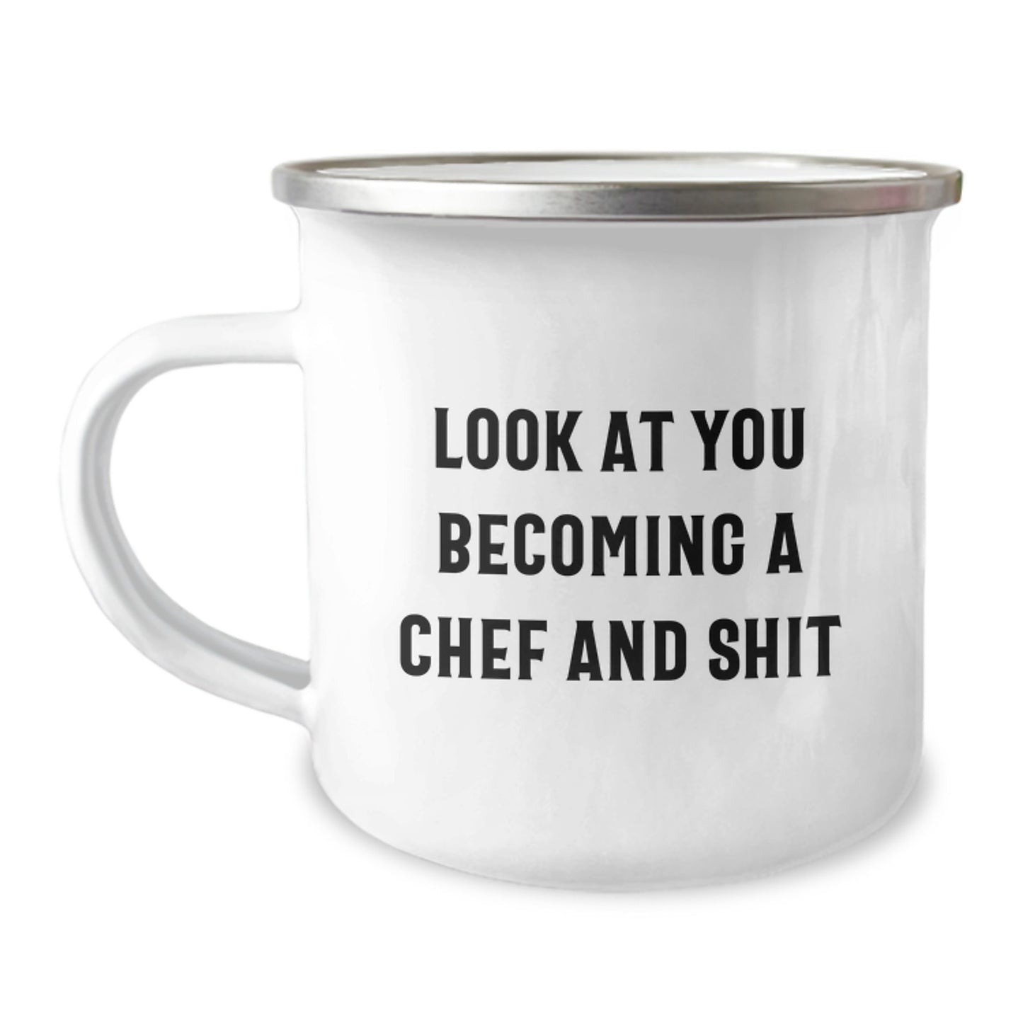 Funny Chef Camping Mug Gift for Mom from Family on Mother's Day - Look At You Becoming A Chef And Shit! - Image 1
