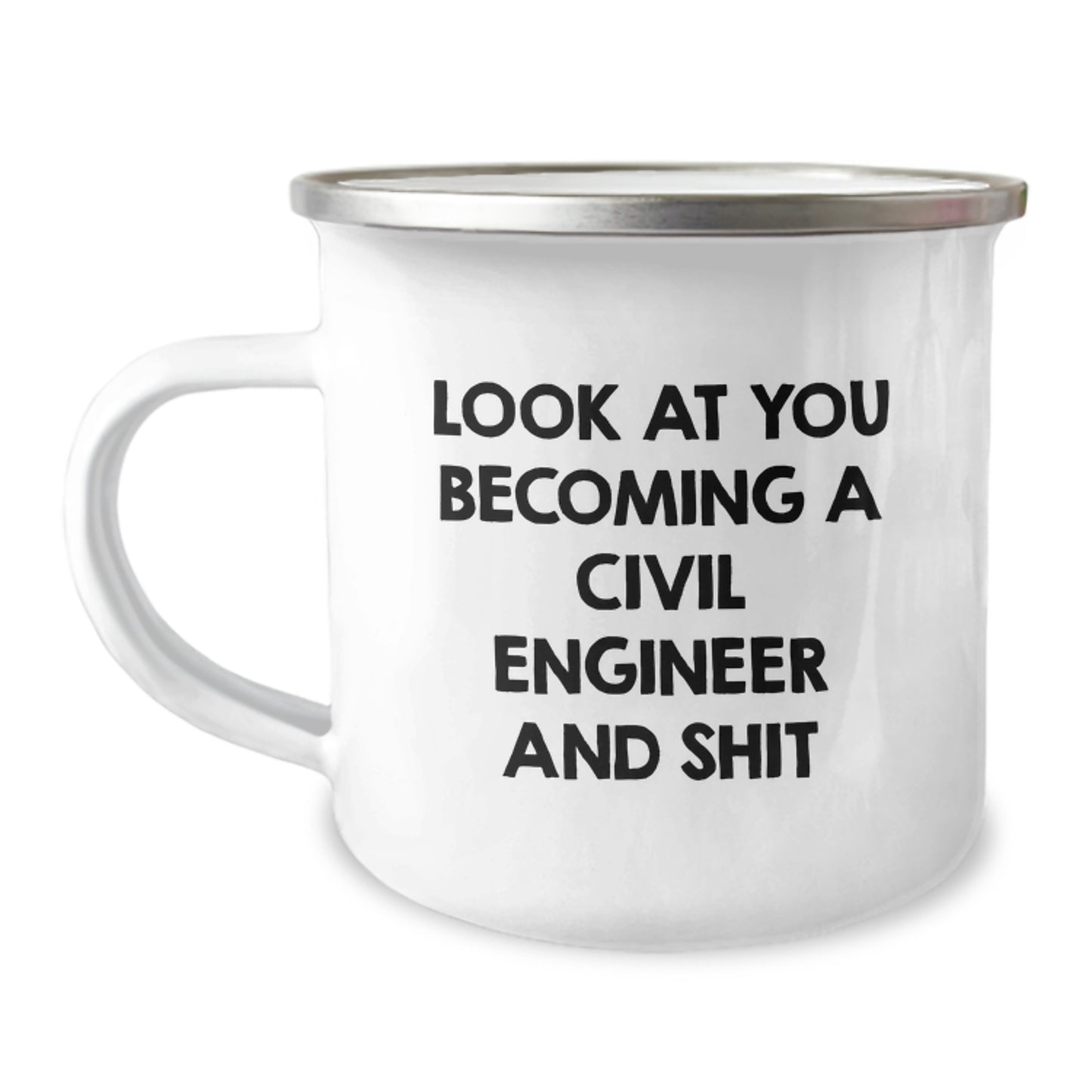 Funny Civil Engineer Gifts for Him, Camping Mug for Graduation, 'Look At You Becoming A Civil Engineer And Shit' Quote, Gifts from Friends for Civil Engineer Men, Unique Graduation Gifts - Image 1