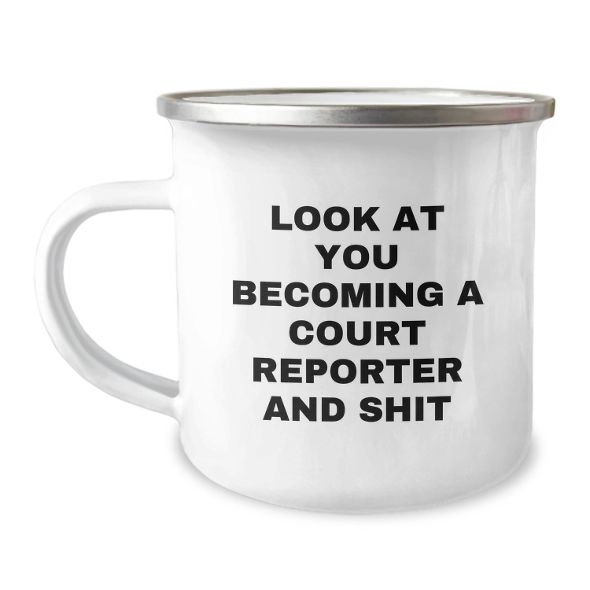 Funny Court Reporter Gifts from Mom, Unique Camping Mug for Court Reporter, Look At You Becoming A Court Reporter And Shit - Image 1
