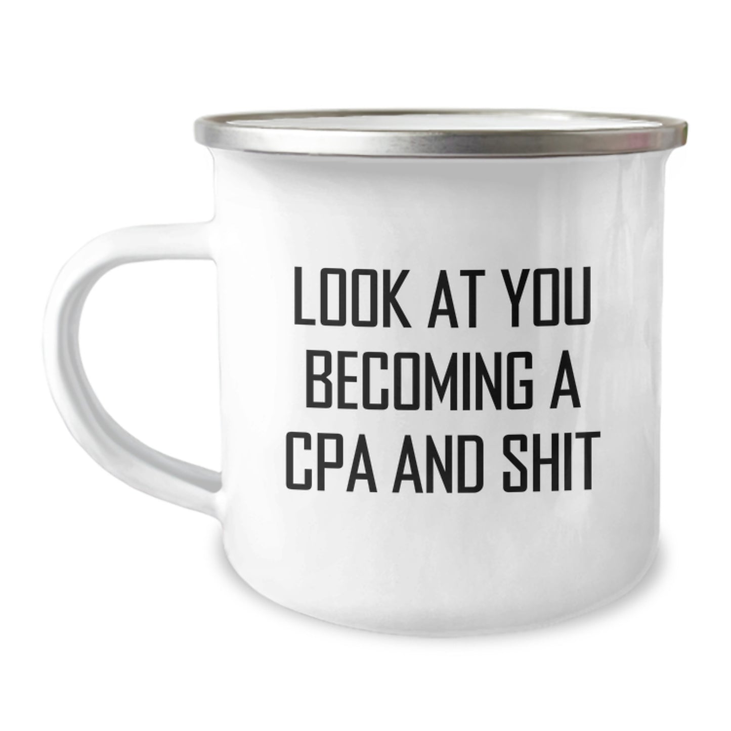 Funny CPA Gifts for Men - Birthday Unique Gifts from Friends for CPA Enthusiasts - Camping Mug with Look At You Becoming A CPA Quote - Image 1