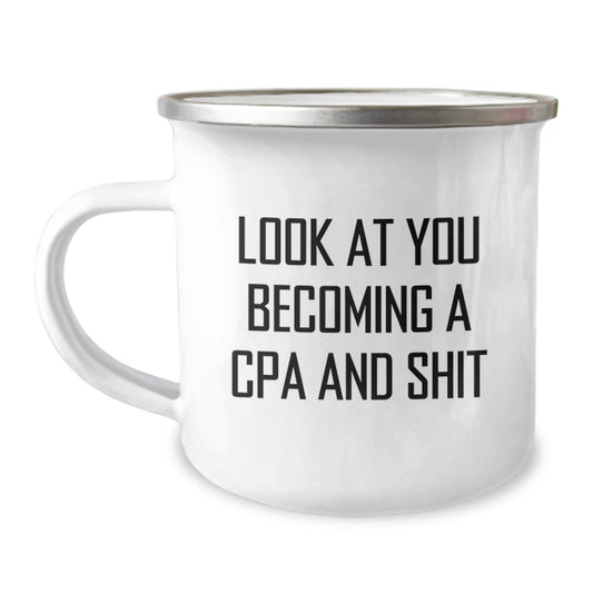 Funny CPA Gifts for Men - Birthday Unique Gifts from Friends for CPA Enthusiasts - Camping Mug with Look At You Becoming A CPA Quote - Image 1