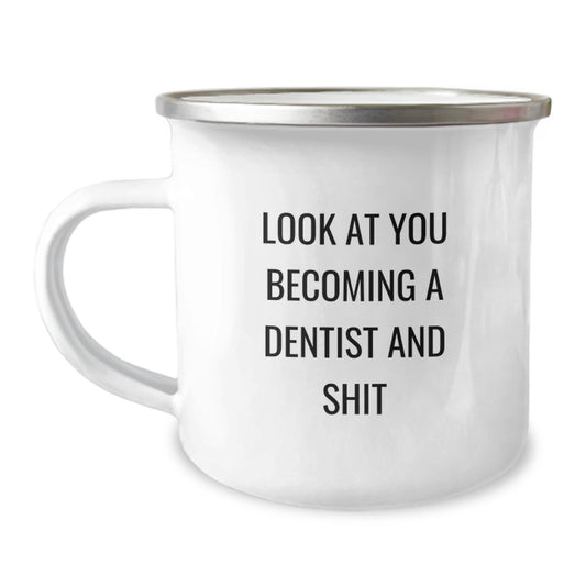 Funny Dentist Gifts, Look At You Becoming A Dentist And Shit, Camping Mug for Graduation, Gifts from Family to Dentist - Image 1