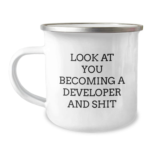 Funny Developer Gifts, Camping Mug for Graduation, 'Look At You Becoming A Developer And Shit' Quote, Gifts from Men to Developer Friends, Unique Graduation Gifts - Image 1