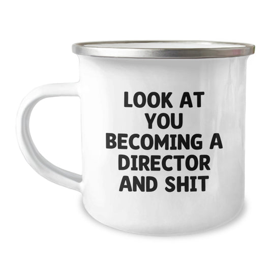 Funny Director Gifts from Friends, Unique Graduation Mug for Men or Women, 'Look At You Becoming A Director And Shit' Enamel Camping Mug, 12 oz - Image 1